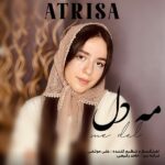 آهنگ آتریسا به نام مه دل